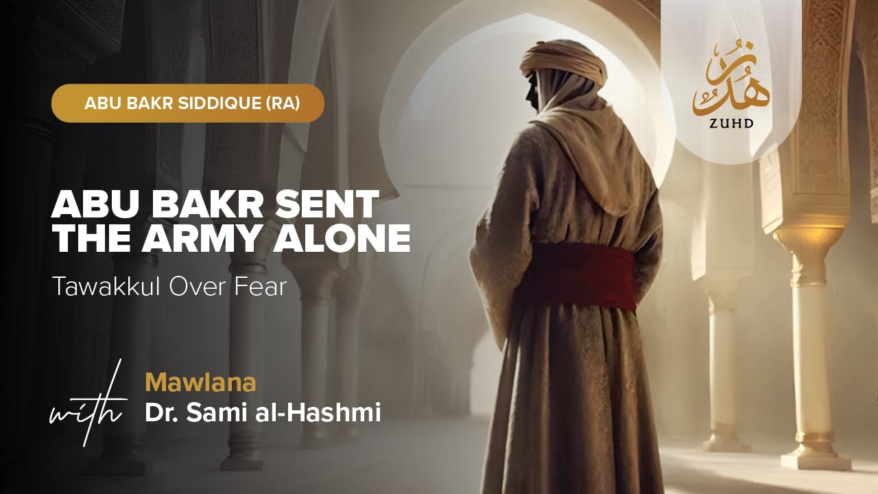 Abu Bakr&rsquo;s Leadership: Usama&rsquo;s Army & The Power of Tawakkul