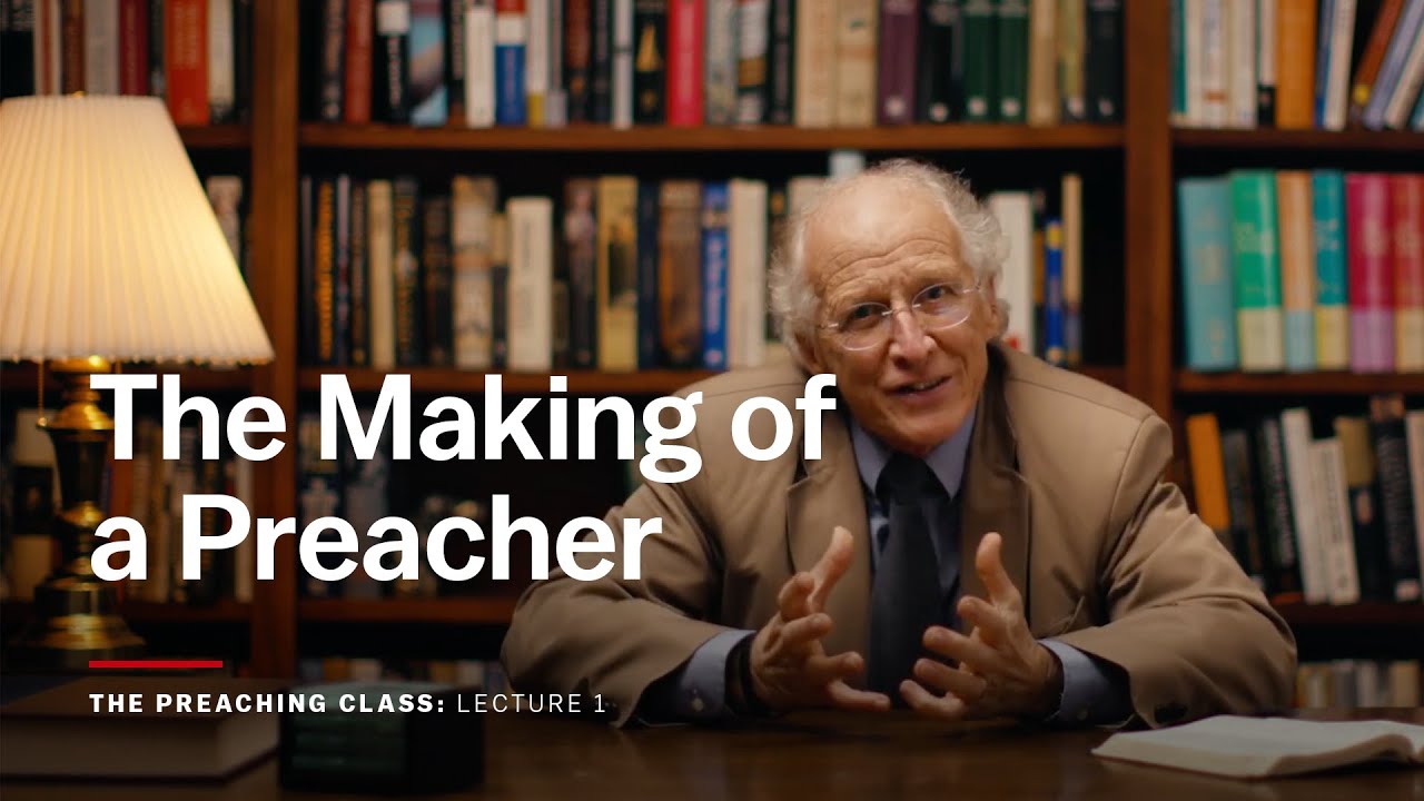 Lecture 1: The Making of a Preacher