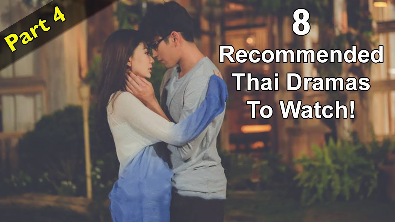 8 Recommended Worth Watching Thai Dramas - Slap-Kiss, Contract Arranged Marriage, Revenge | Part 4