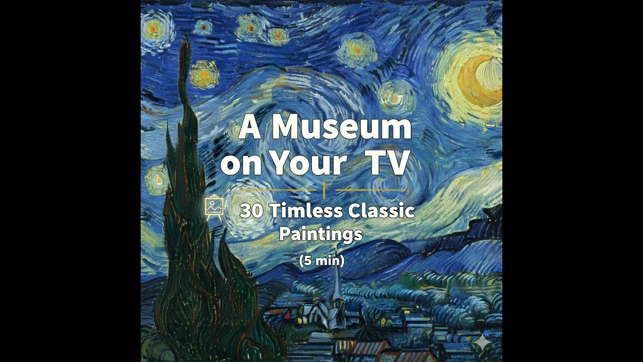 Museum art for your TV | 30 Timeless Classic Paintings (5 min)