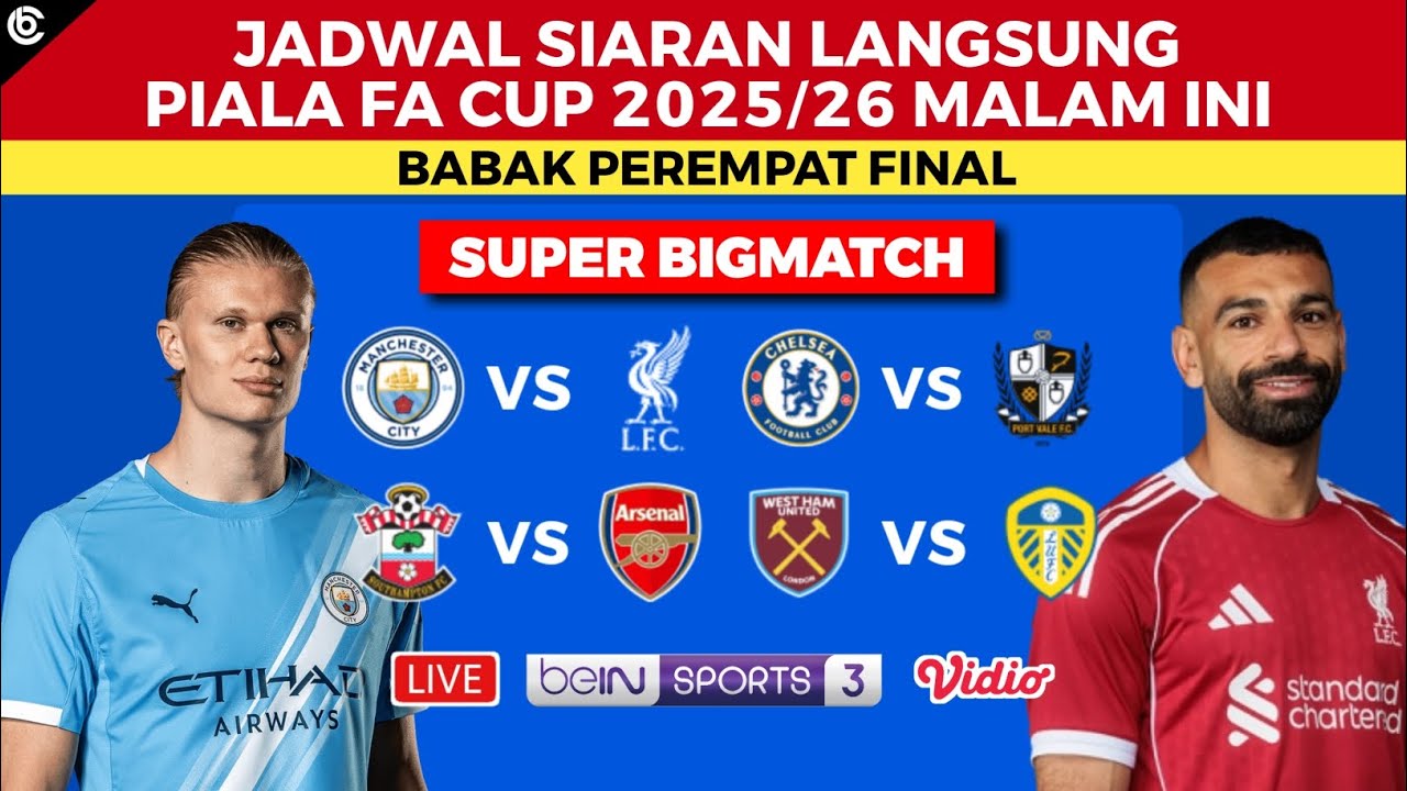 Jadwal Piala FA Cup 2026 - Man City vs Liverpool , Southampton vs Arsenal - FA Cup 2026
