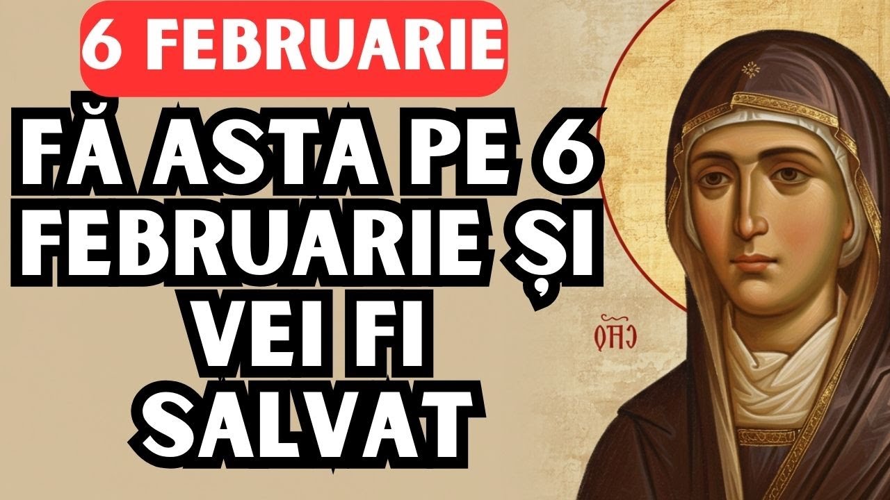 NU IGNORA DATA DE 6 FEBRUARIE! MIRACOLUL SFINTEI PARASCHEVA CARE ÎȚI SALVEAZĂ VIAȚA ACUM!