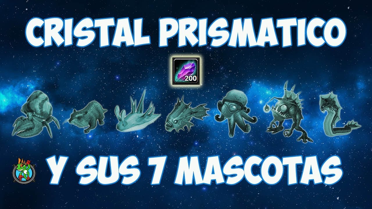 💎CRISTAL PRISMATICO Y SUS 7 MASCOTAS 💎 | World of Warcraft