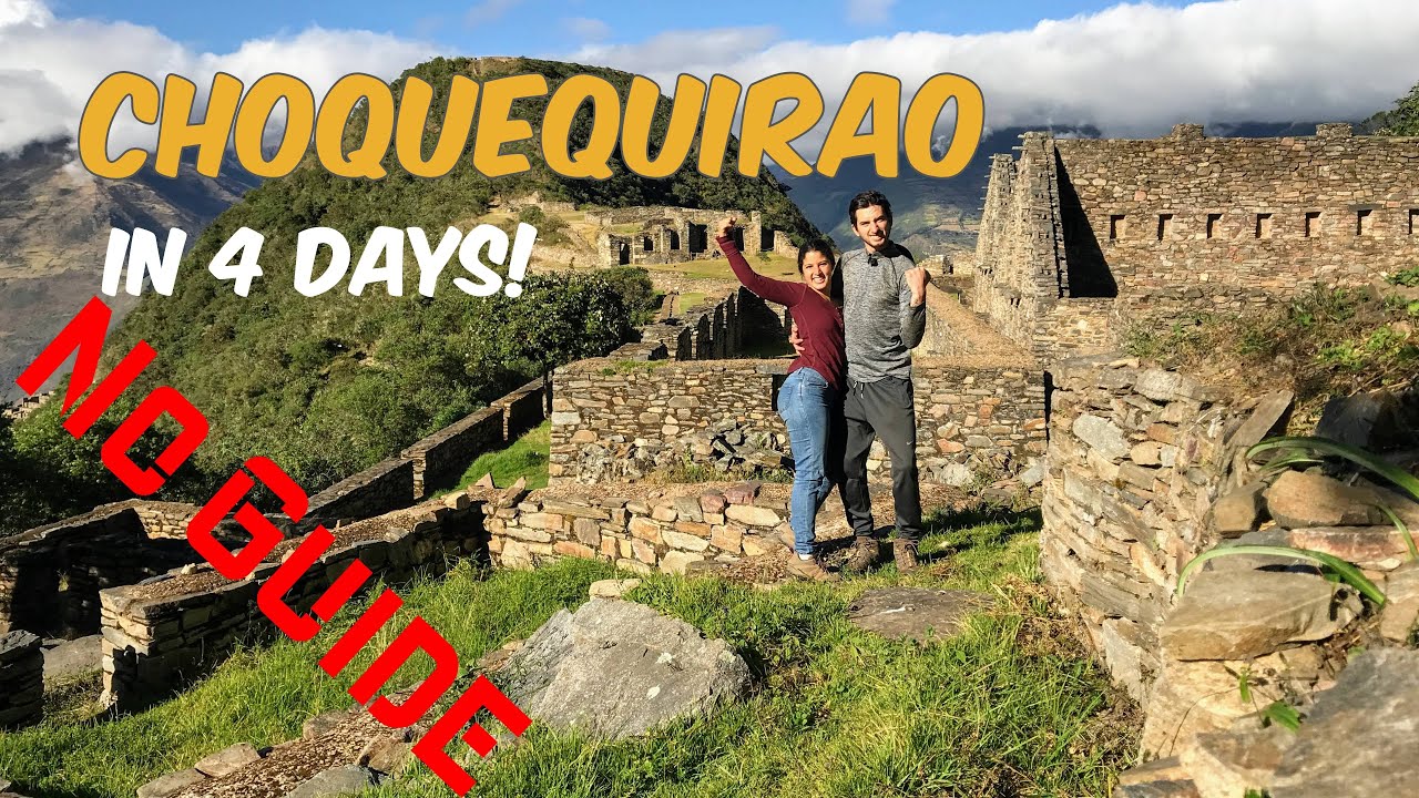 Choquequirao Trek in 4 days with NO GUIDE!