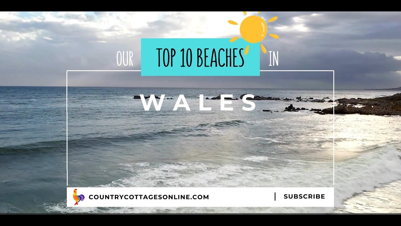 Top 10 beaches in Wales