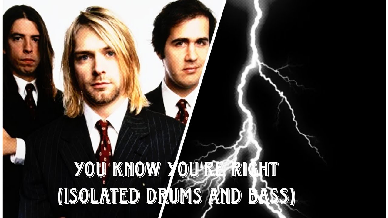 Nirvana - You Know You're Right (Isolated Drums and Bass)