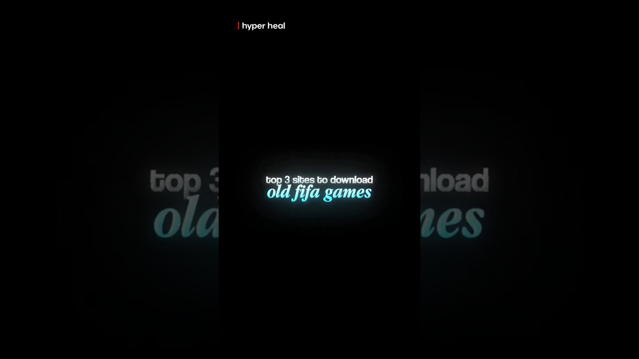 Top 3 Sites to Download Old FIFA Games 🔥