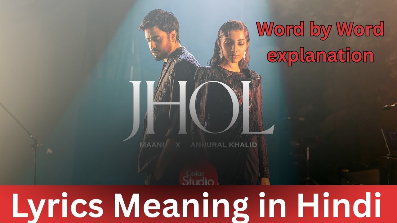 Jhol song meaning in hindi | Lyrics explanation in Hindi | Jhol hindi lyrics translation | 