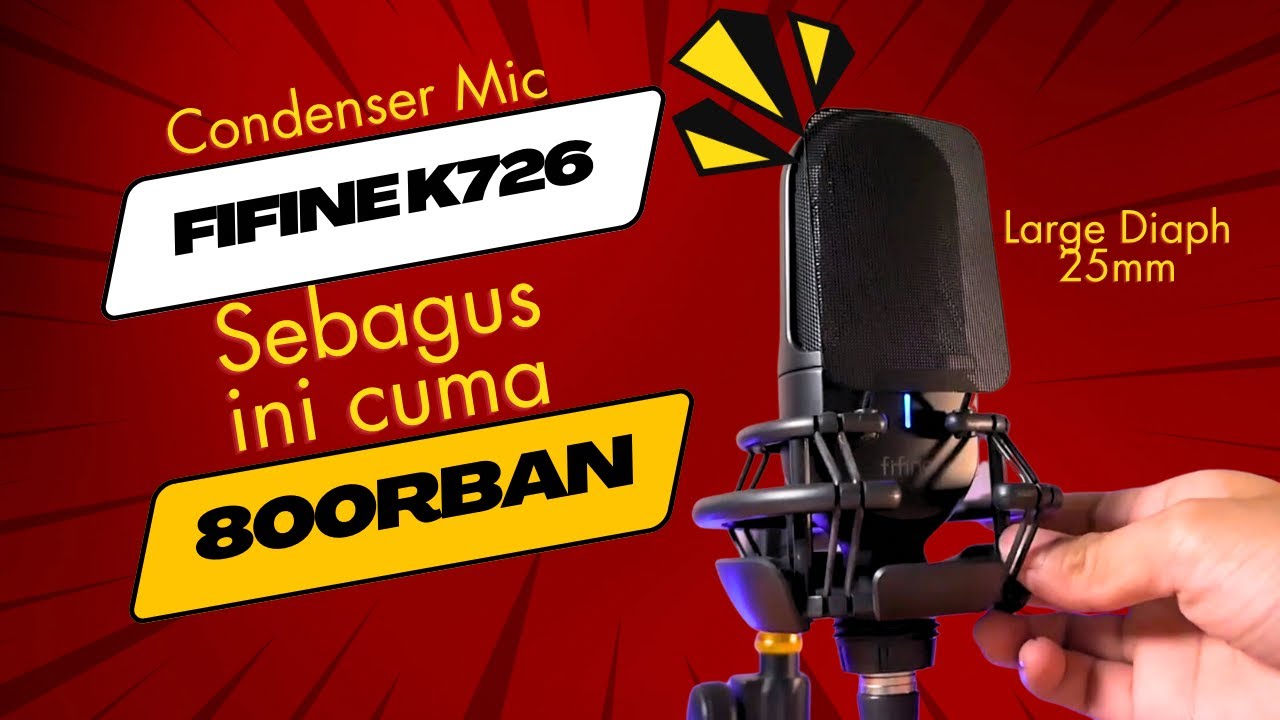 Review Fifine K726 - Condenser Mic 800ribuan yang punya spesifikasi dan kualitas jempolan!!