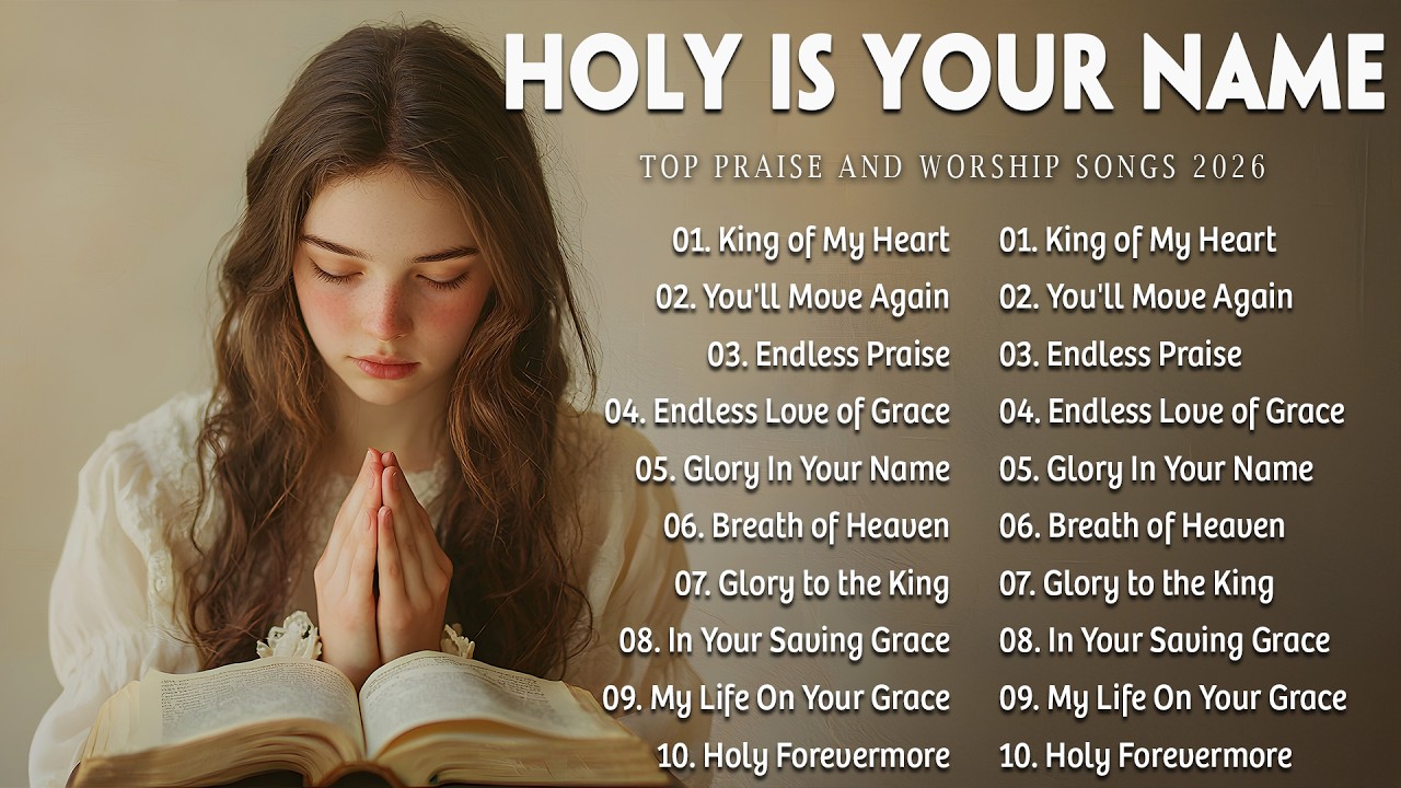Holy Is Your Name 🙏 Most Beautiful Christian Worship Songs With Lyrics | Hillsong Praise Playlist