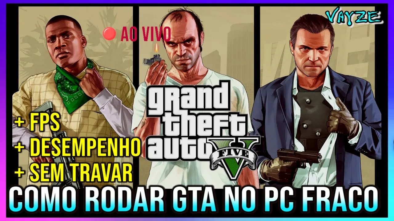 COMO JOGAR GTA V EM PC FRACO! Aumentar o FPS do GTA V e Rodar Liso Game Configura&ccedil;&atilde;o + Desempenho