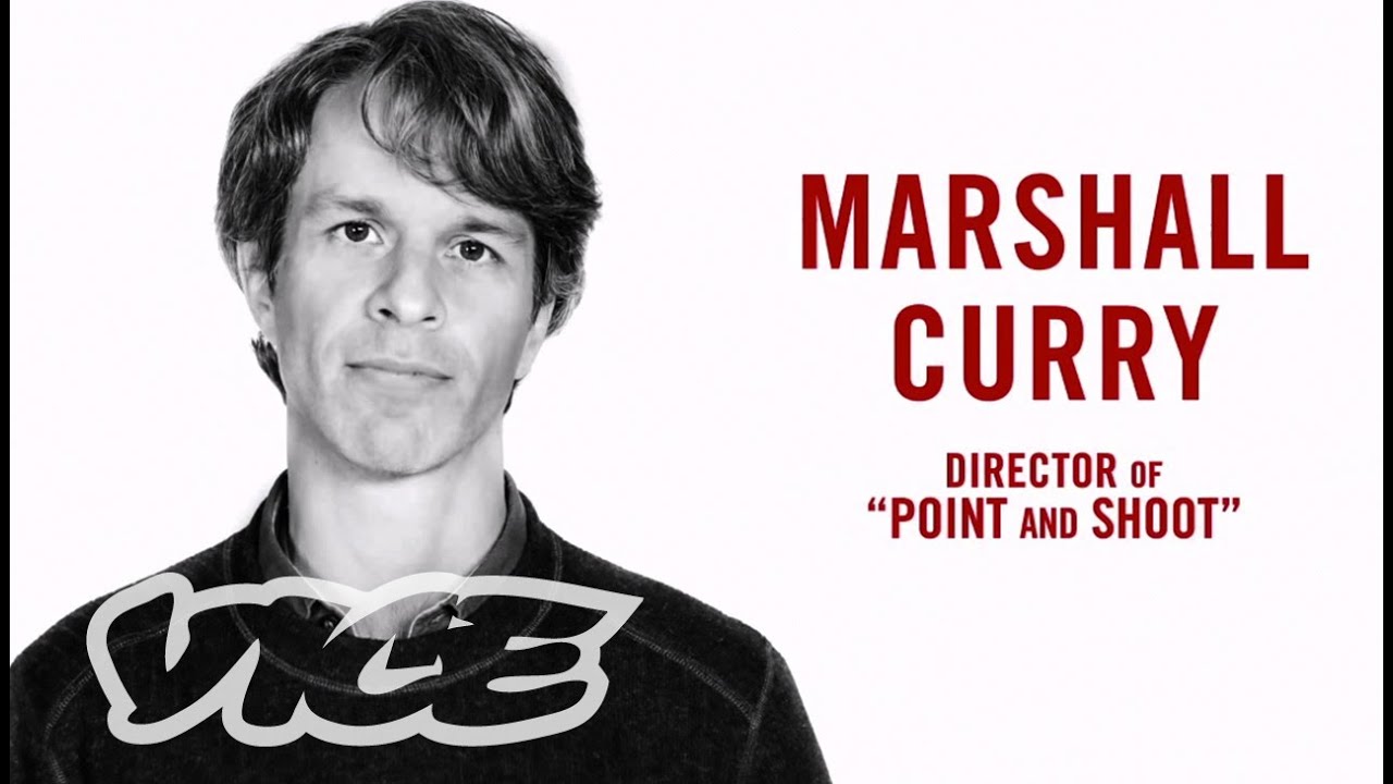 Talking to Marshall Curry, Director of 'Point and Shoot' - Vice Meets