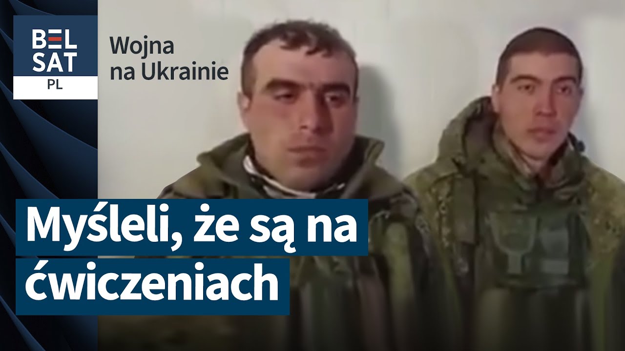 Schwytani przez Ukraińców rosyjscy żołnierze opowiadają o inwazji