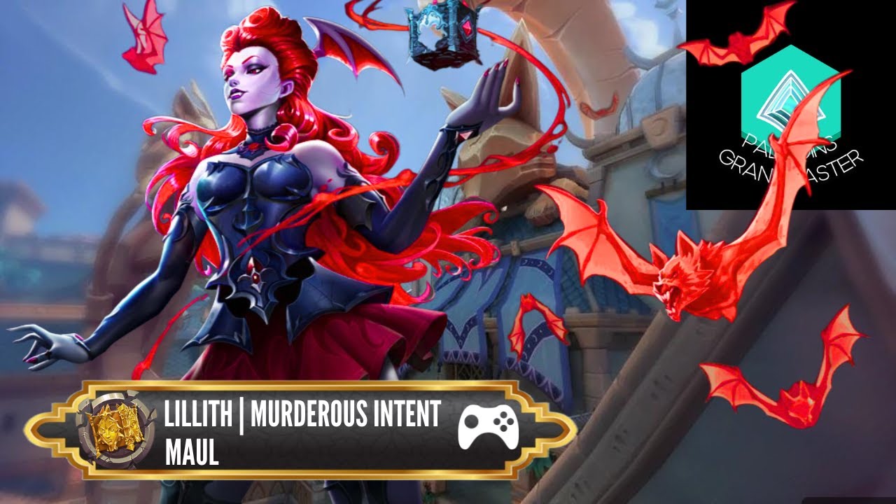 The True Power of Lillith : Murderous Intent Talent (Maul) Paladins Grandmaster