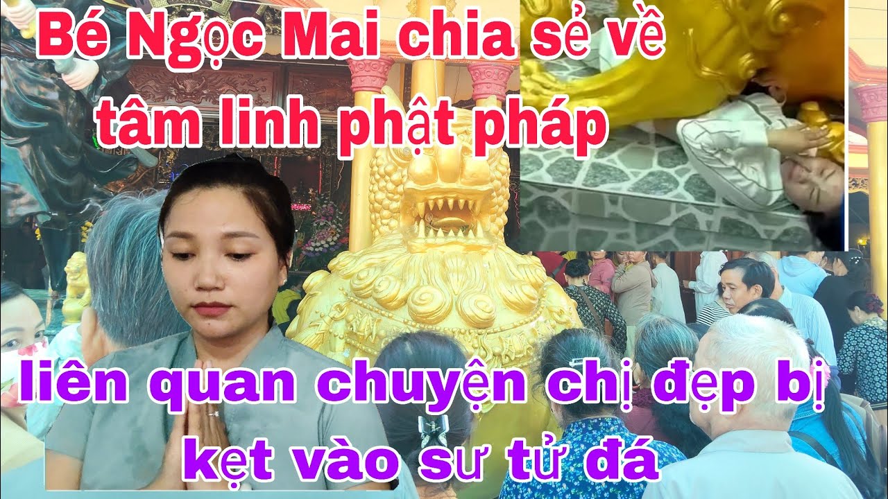  Bé Mai Chia sẻ Tâm♦️ Linh Liên Hoàng chị gái kẹt vào Sư Tử Đá Ở Dinh Đức Cố😱