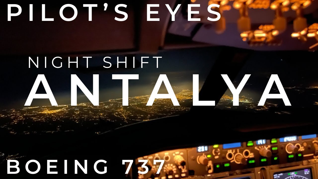 Flight to Antalya | Night as an Airline Pilot [HD] | B737 Motivation | Cockpit camera | piloteyes