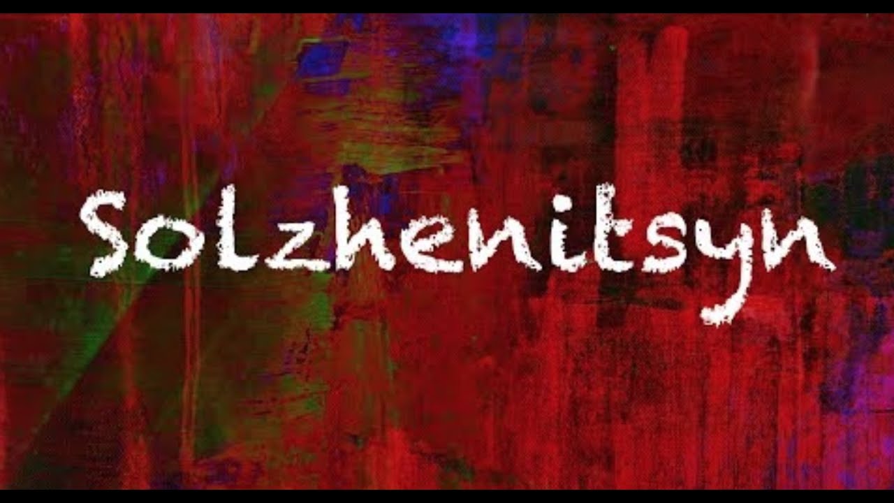 Solzhenitsyn | CRP