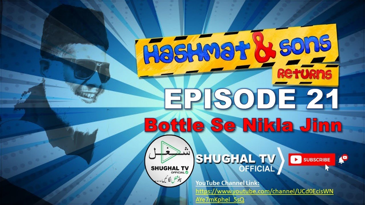 Hashmat & Sons Returns – Episode 21 (Bottle Se Nikla Jinn) – 30 June 2020 – Shughal TV Official –THF
