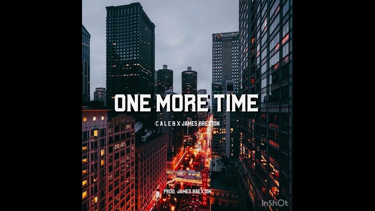 C A L E B - One More Time (feat. James Brexton)
