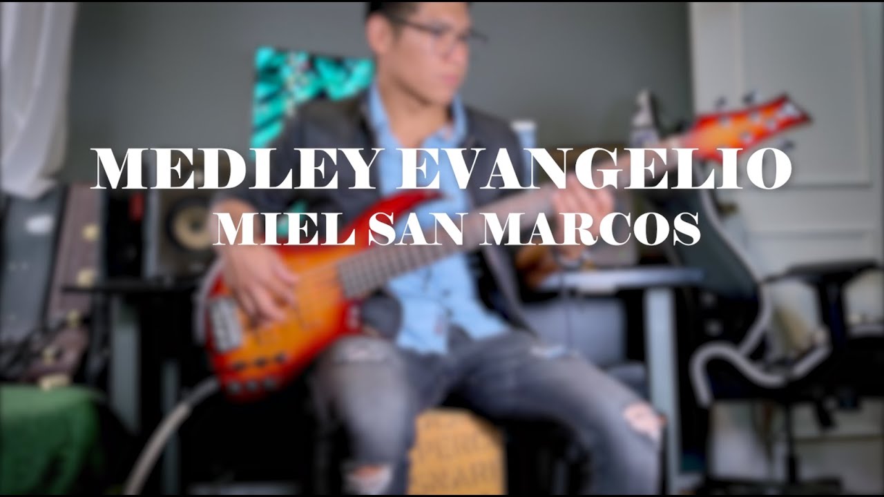 MEDLEY EVANGELIO | MIEL SAN MARCOS | BASS COVER