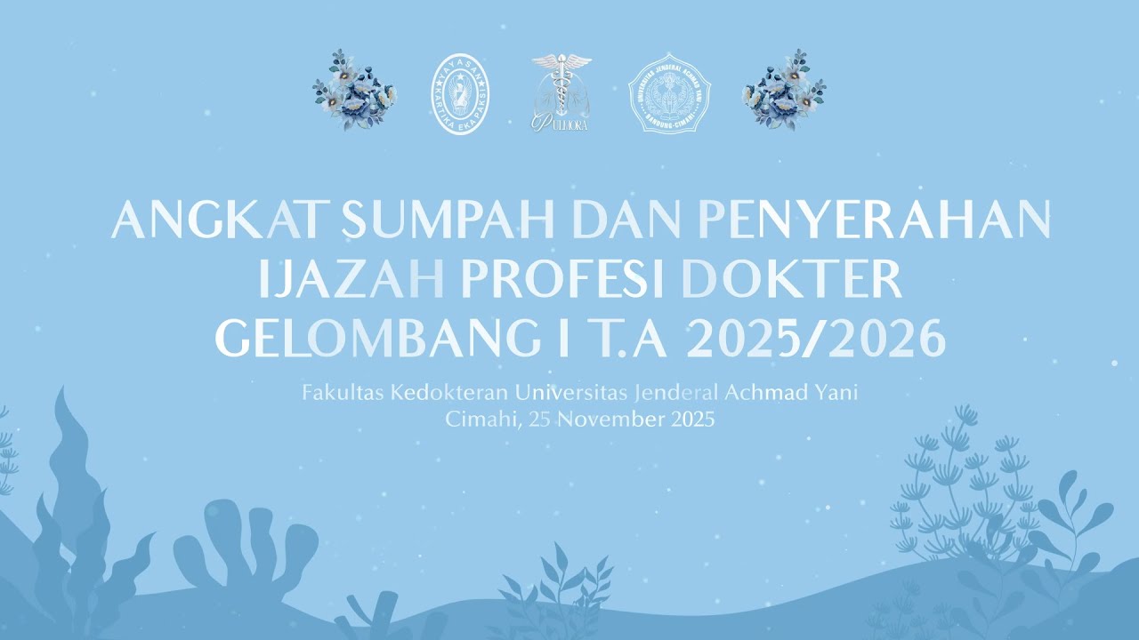 ANGKAT SUMPAH DAN PENYERAHAN IJAZAH PROFESI DOKTER GELOMBANG 1 T.A 2025/2026 UNJANI