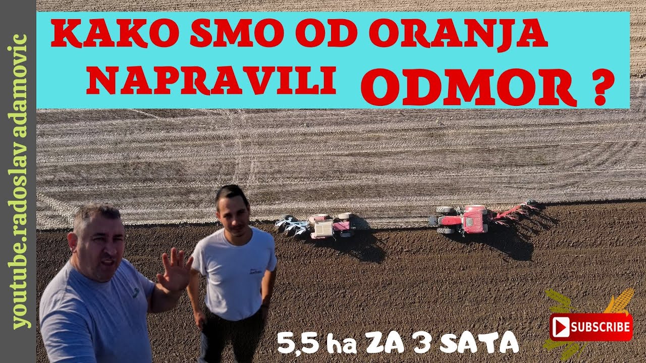 KAKO SMO OD ORANJA NAPRAVILI ODMOR ? 5.5 HA ZA 3 SATA; HOW DID WE MAKE A HOLIDAY FROM PLOWING?