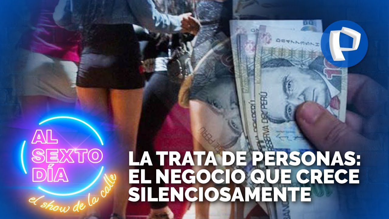 La trata de personas: El negocio que crece silenciosamente en el Perú
