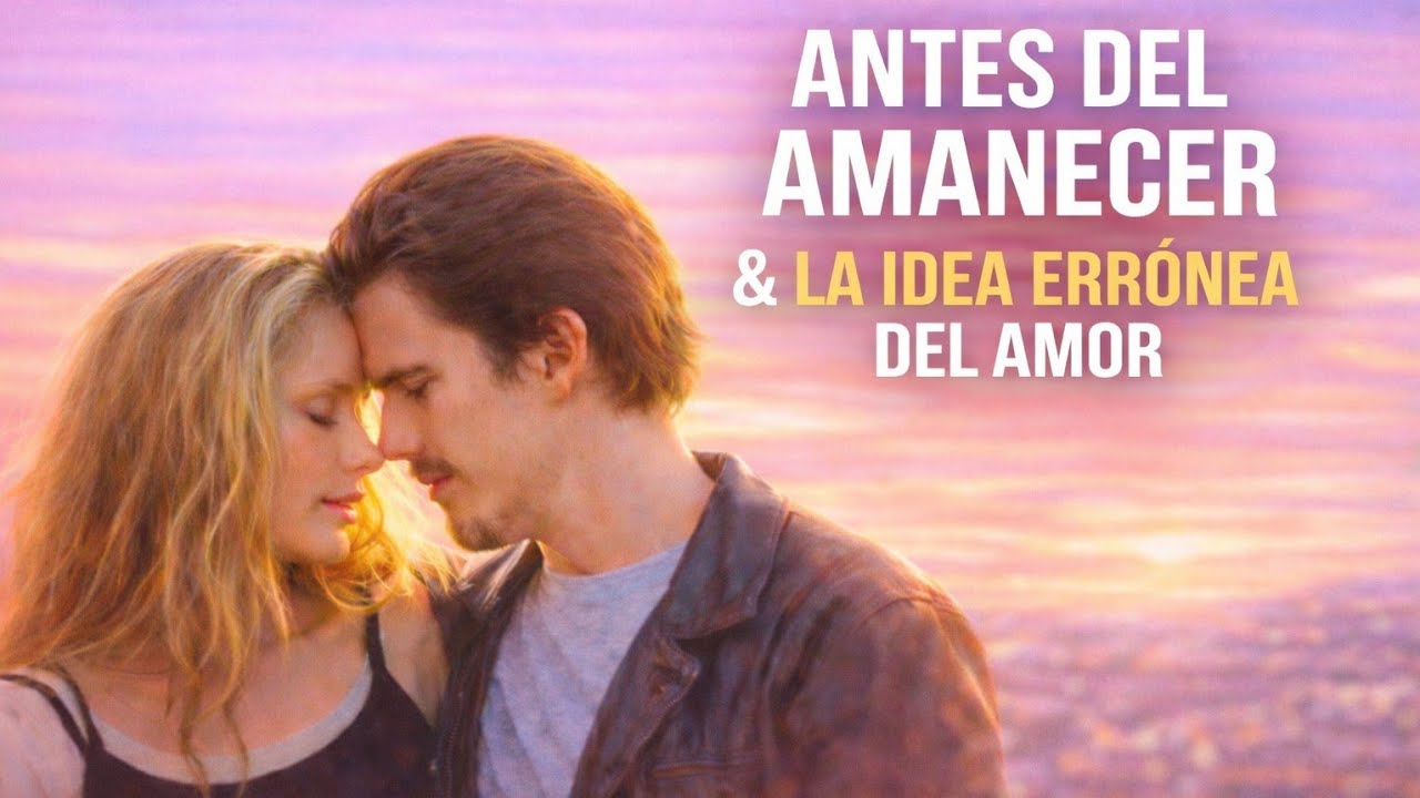 Antes del amanecer y la idea errónea del amor.
