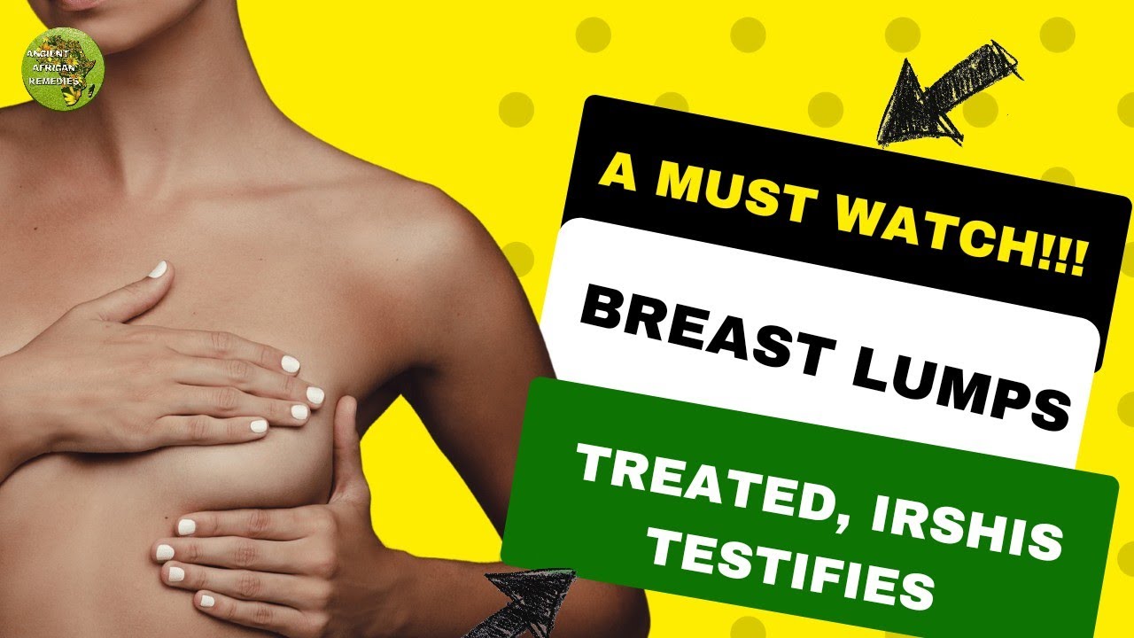 Irshis testifies using Ancient African Remedies to treat her breast lumps.