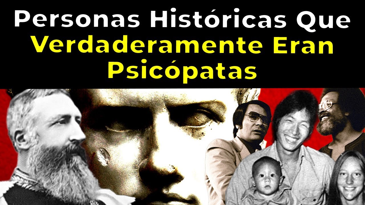 25 PERSONAS HISTÓRICAS Que Verdaderamente Eran PSICÓPATAS