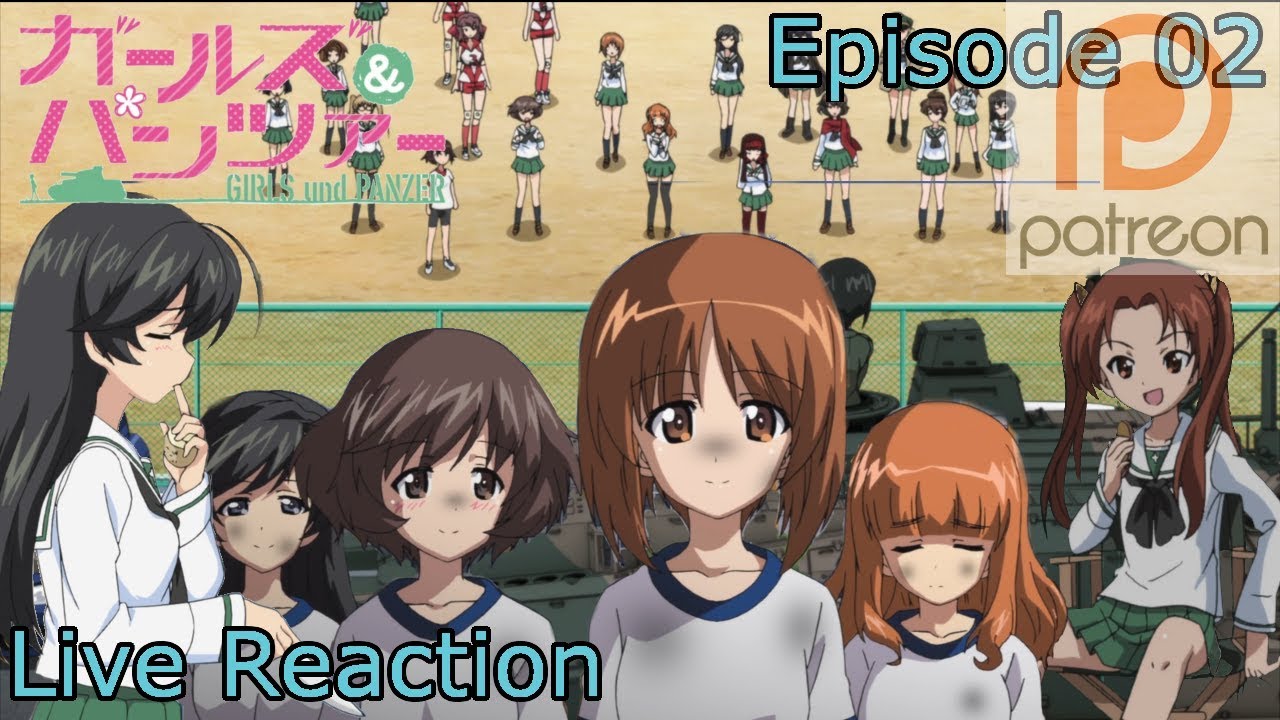 Girls und Panzer Episode 2 Live Reaction (Re-upload)