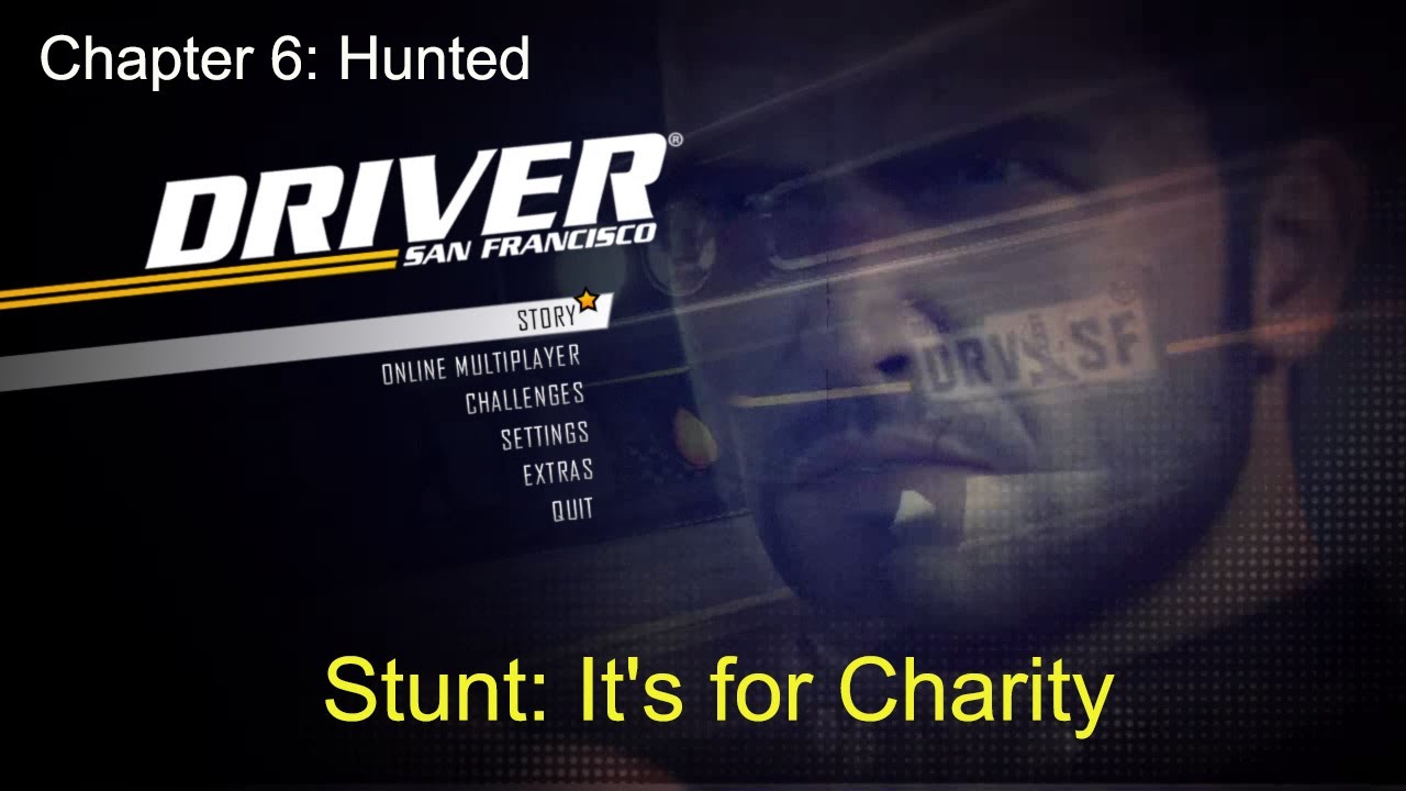 Driver: San Francisco Gameplay| Return The Stolen Vehicles To The Police Trucks| Chapter 6: Hunted