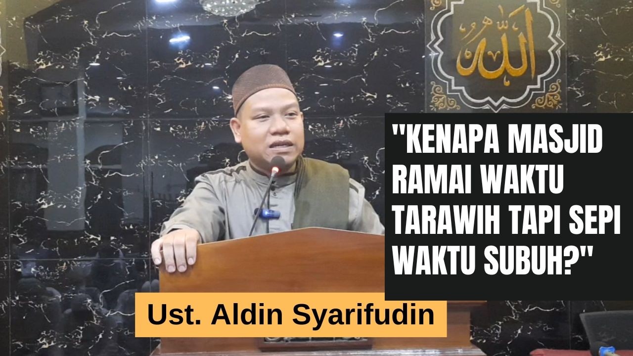 Jangan Mengutamakan Sunnah Dibanding Ibadah Wajib | Kultum Tarawih Jumat 20 Feb 2026 | Ust. Aldin S