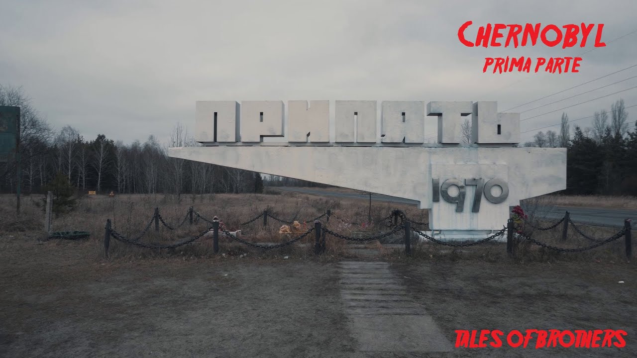 Chernobyl - Prima parte del nostro viaggio nel 2020