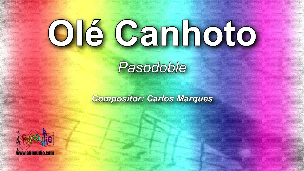 Olé Canhoto - Carlos Marques - Pasodoble