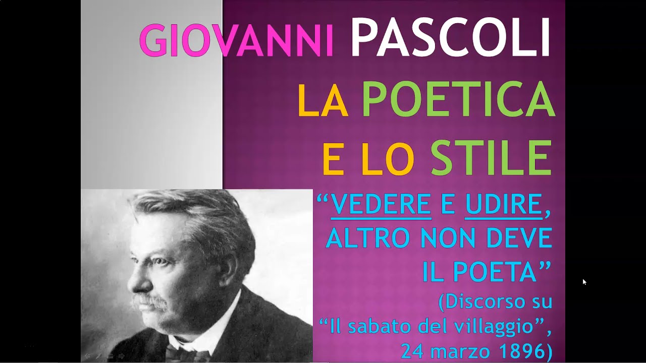 GIOVANNI PASCOLI: LE TEMATICHE E LO STILE