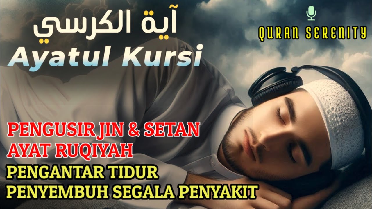 Sangat Merdu! Ayat kursi, pengusir Jin dan setan, doa sebelum tidur, penenang hati dan pikiran