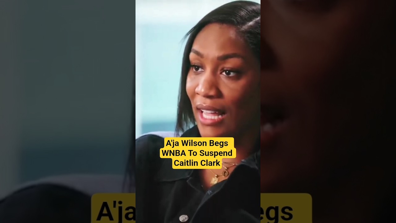A'ja Wilson Calls on League to Suspend Caitlin Clark
