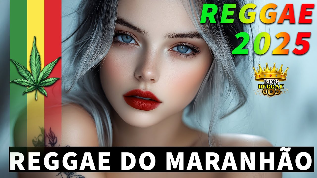 MELHORES MÚSICAS REGGAE REMIX 🔥 REGGAE DO MARANHÃO 🔥REGGAE INTERNACIONAL 2025  🔥 LINDO REGGAE 2025