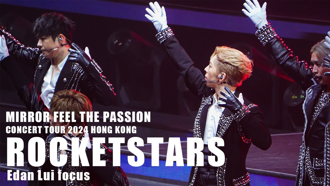 【4K Fan Cam】2024.01.21 MIRROR FEEL THE PASSION CONCERT TOUR  Day 6 - Rocketstars｜EDAN LUI 呂爵安 focus
