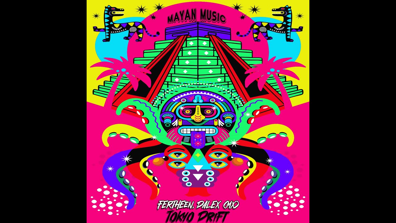 FERTHEEN, Dalex (MX) - Tokyo Drift (Original Mix)[Mayan Music]