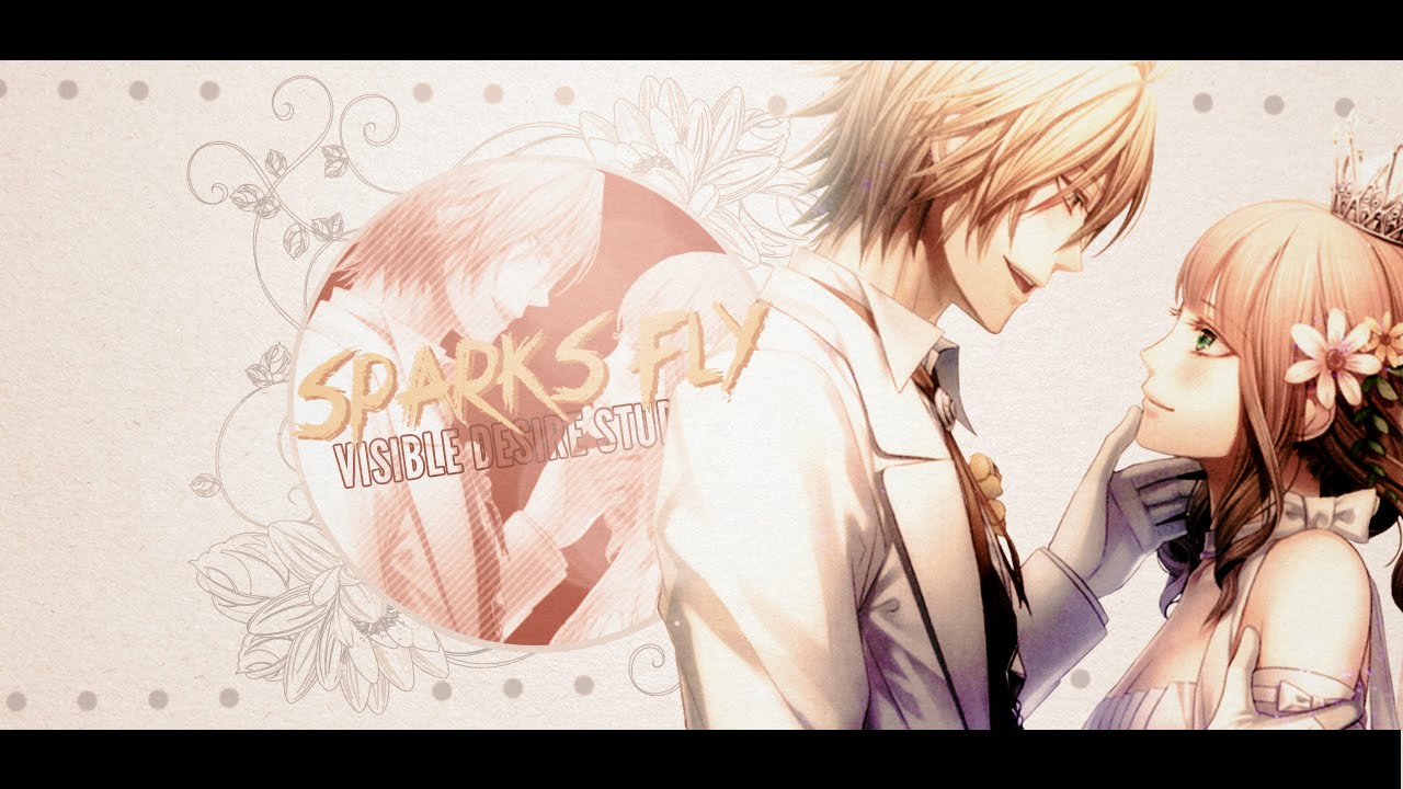 ❝ Vɪsɪʙʟᴇ♢Dᴇsɪʀᴇ ❞ ● Sparks Fly