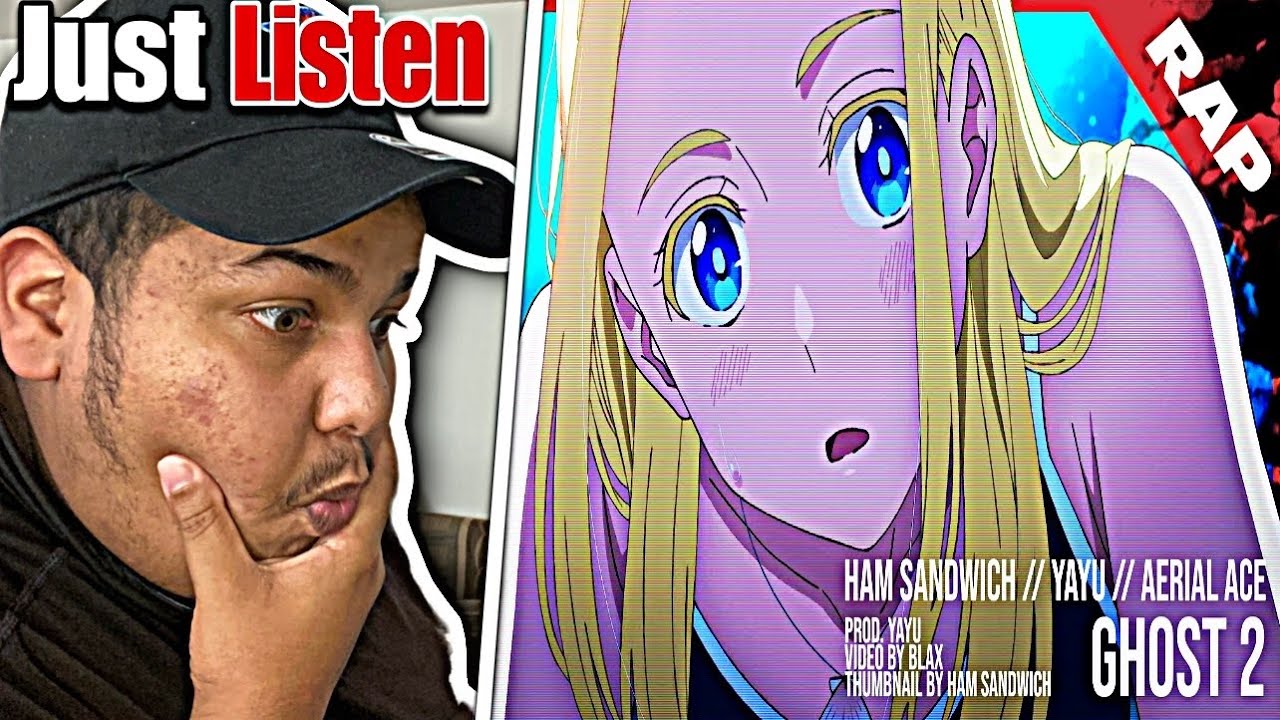 HAM SANDWICH, AERIAL ACE, YAYU - ghost 2 (prod. yayu) [Official AMV] | REACTION