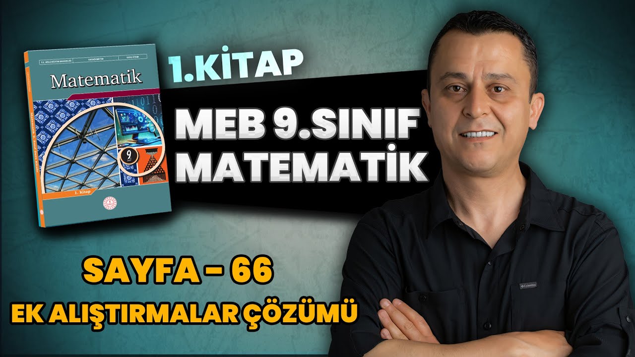 9. sınıf | meb matematik ders kitabı | sayfa 66 | ek alıştırmalar çözümü