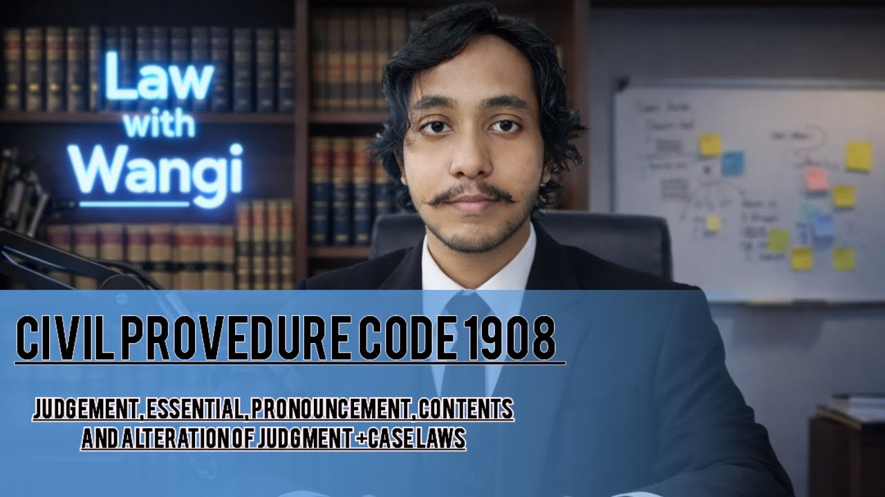 Judgement, Essential, Pronouncement, Contents and Alteration of Judgment CPC 1908