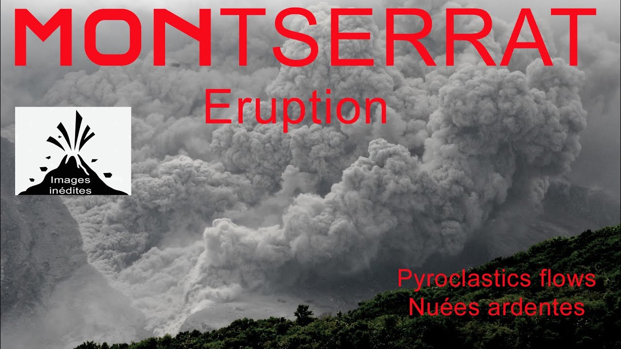 MONTSERRAT  ERUPTION - NUEES  ARDENTES - PYROCLASTIC  FLOWS 🌪️ EXCLUSIVE VIDEO #volcan #volcanology