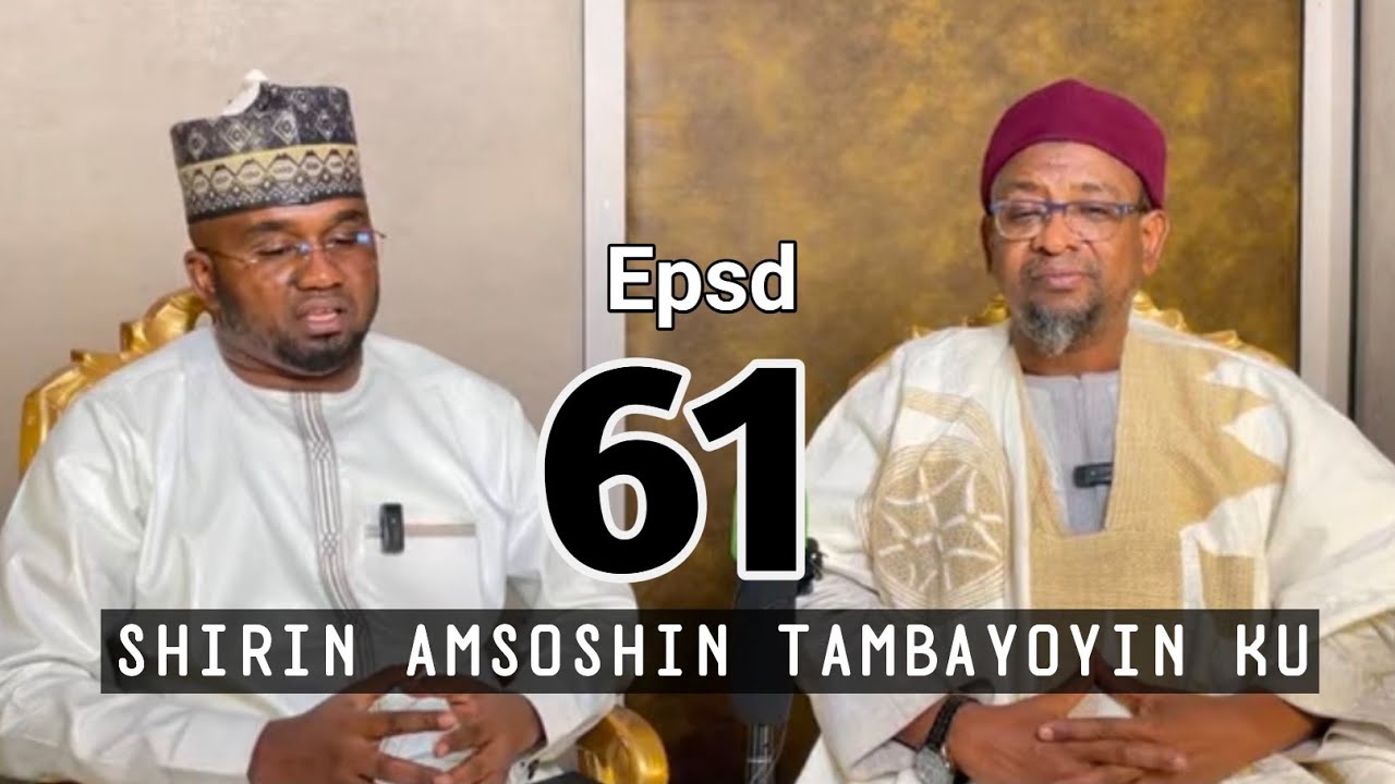 SHIRIN AMSOSHIN TAMBAYOYINKU Zama Zama 61