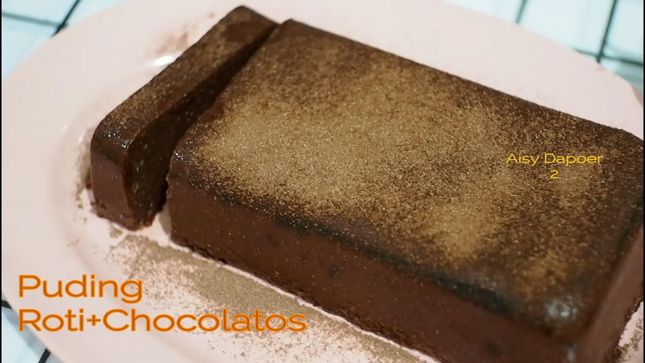Cara mudah dan cepat membuat puding roti chocolatos tanpa susu tanpa telur