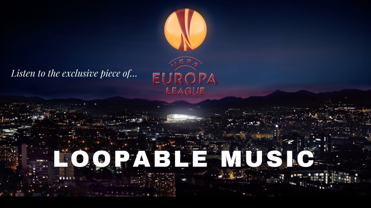 UEFA EUROPA LEAGUE [Loopable Music]