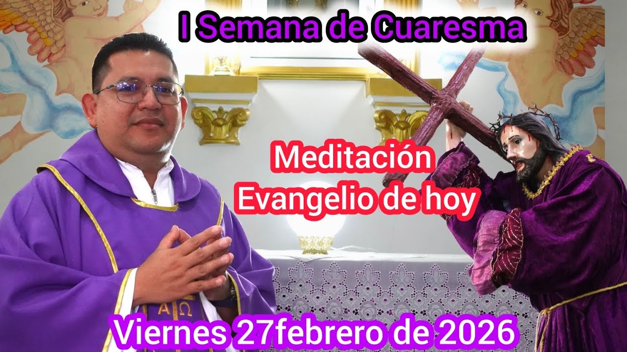 Meditación del Evangelio de hoy.  Padre Deivis Rodriguez 
